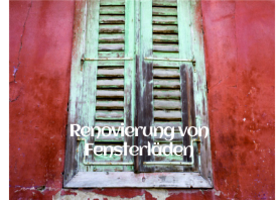 Renovierung von Fensterläden